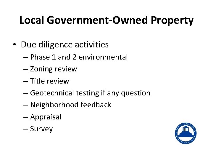Local Government-Owned Property • Due diligence activities – Phase 1 and 2 environmental –