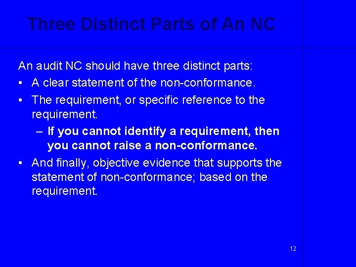 Three Distinct Parts of An NC An audit NC should have three distinct parts: