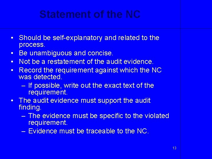 Statement of the NC • Should be self-explanatory and related to the process. •