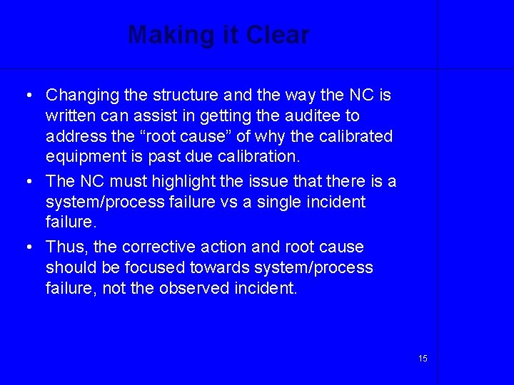 Making it Clear • Changing the structure and the way the NC is written