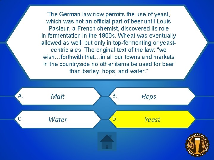 The German law now permits the use of yeast, which was not an official