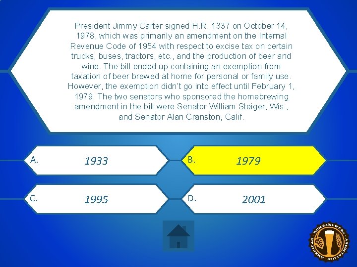 President Jimmy Carter signed H. R. 1337 on October 14, 1978, which was primarily