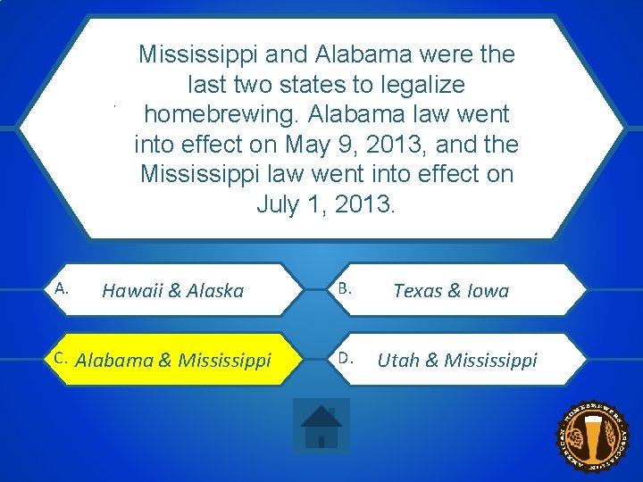 Mississippi and Alabama were the last two states to legalize What were the last