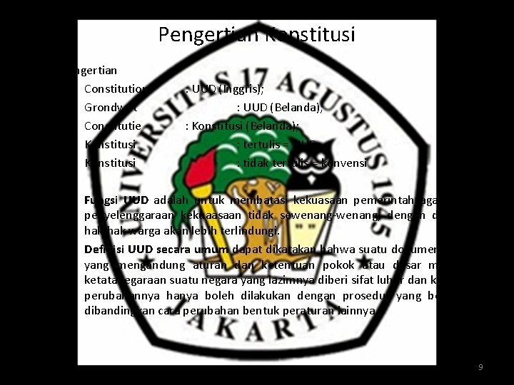 Pengertian Konstitusi • Pengertian – Constitution – Grondwet – Constitutie – Konstitusi – –