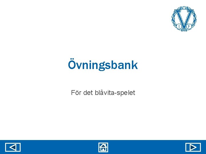 Övningsbank För det blåvita-spelet 