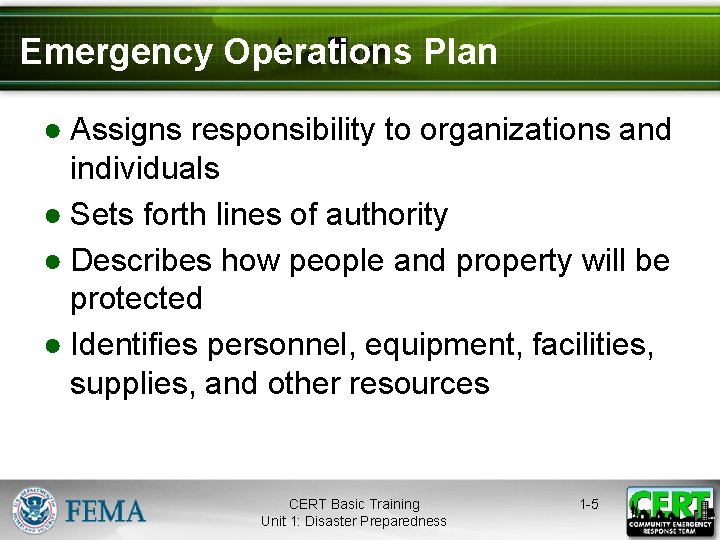 Emergency Operations Plan ● Assigns responsibility to organizations and individuals ● Sets forth lines