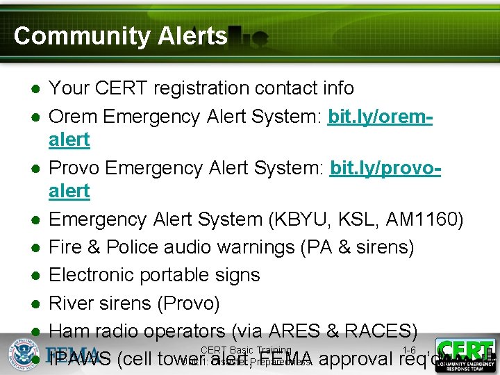 Community Alerts ● Your CERT registration contact info ● Orem Emergency Alert System: bit.