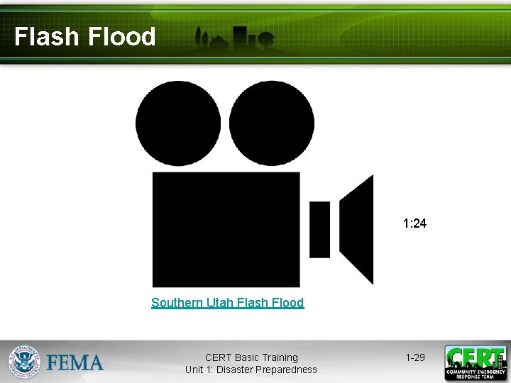 Flash Flood 1: 24 Southern Utah Flash Flood CERT Basic Training Unit 1: Disaster