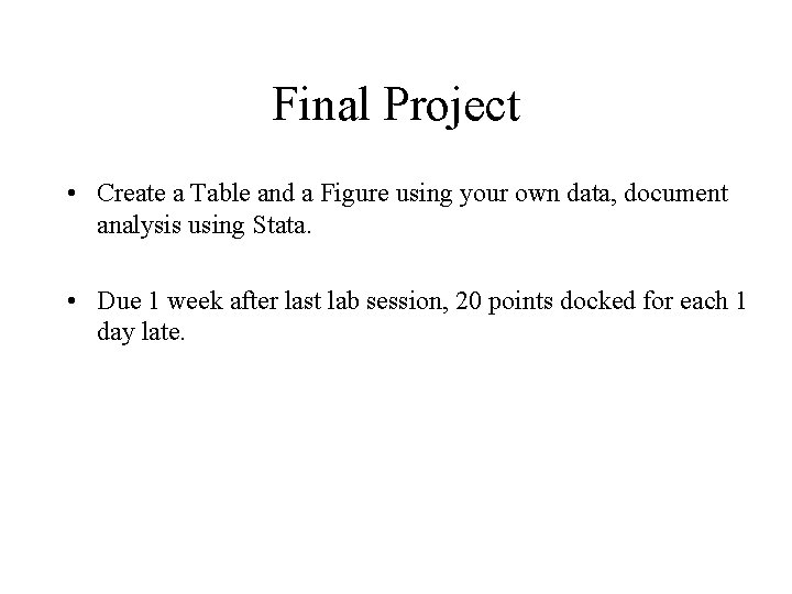 Final Project • Create a Table and a Figure using your own data, document