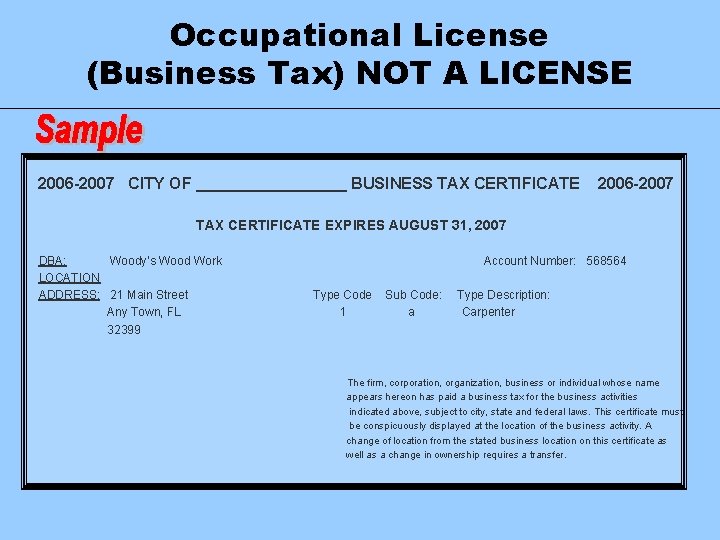Occupational License (Business Tax) NOT A LICENSE 2006 -2007 CITY OF _________ BUSINESS TAX