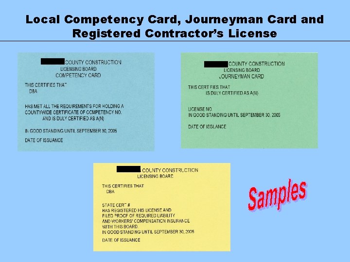Local Competency Card, Journeyman Card and Registered Contractor’s License 