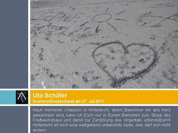 Uta Schäfer Ensheim/Deutschland am 27. Jul 2011 Nach mehreren Urlauben in Hinterbichl, deren Bewohner