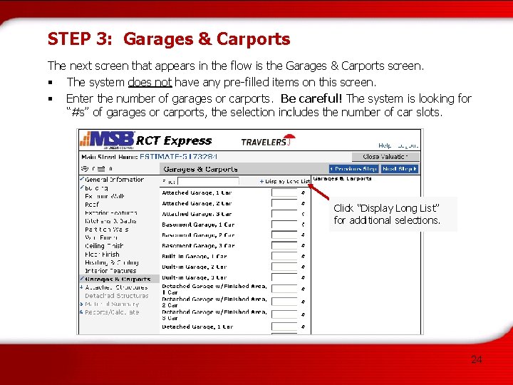STEP 3: Garages & Carports The next screen that appears in the flow is
