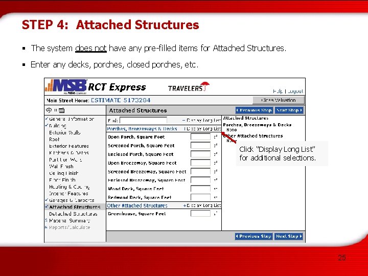 STEP 4: Attached Structures § The system does not have any pre-filled items for