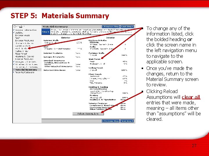STEP 5: Materials Summary § To change any of the information listed, click the