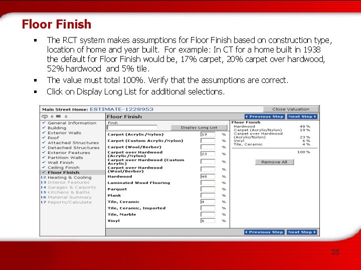 Floor Finish § § § The RCT system makes assumptions for Floor Finish based