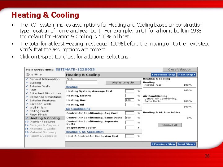 Heating & Cooling § § § The RCT system makes assumptions for Heating and