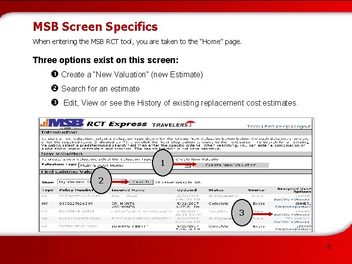 MSB Screen Specifics When entering the MSB RCT tool, you are taken to the