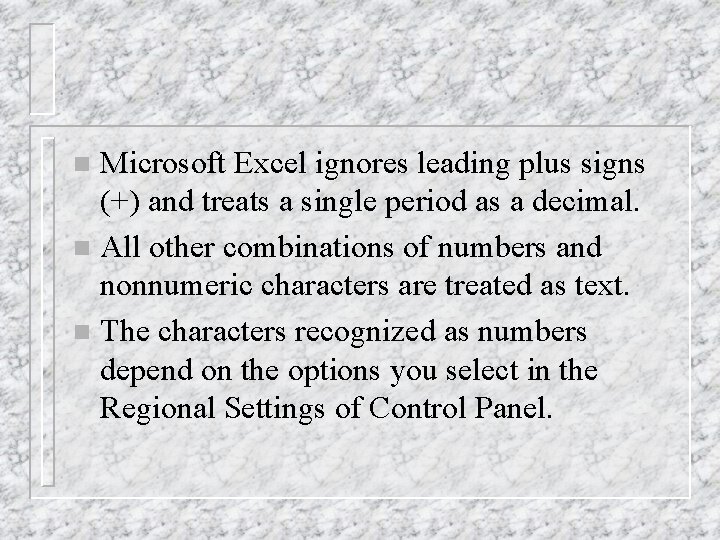 Microsoft Excel ignores leading plus signs (+) and treats a single period as a