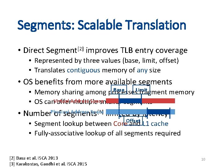 Segments: Scalable Translation • Direct Segment[2] improves TLB entry coverage • Represented by three