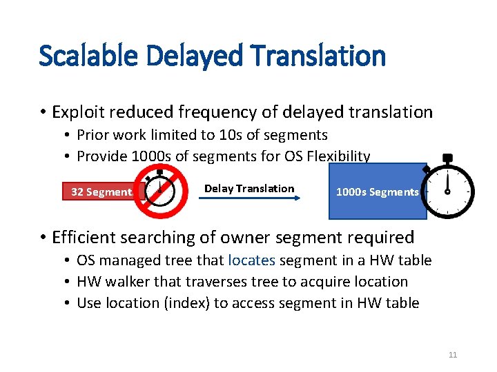 Scalable Delayed Translation • Exploit reduced frequency of delayed translation • Prior work limited
