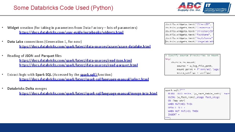 Some Databricks Code Used (Python) • Widget creation (for taking in parameters from Data