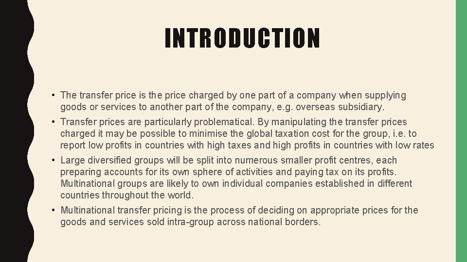 INTRODUCTION • The transfer price is the price charged by one part of a