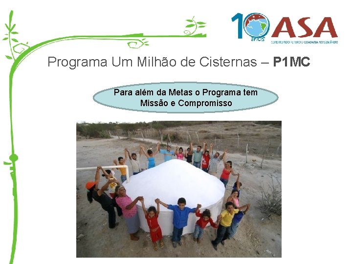 Programa Um Milhão de Cisternas – P 1 MC Para além da Metas o
