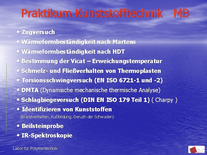 Praktikum Kunststofftechnik MB • Zugversuch • Wärmeformbeständigkeit nach Martens • Wärmeformbeständigkeit nach HDT •