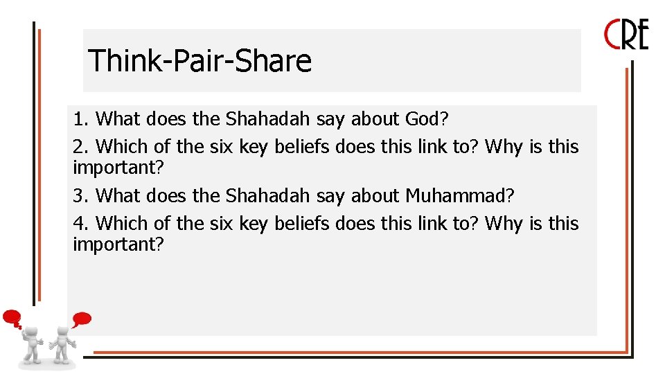 Think-Pair-Share 1. What does the Shahadah say about God? 2. Which of the six