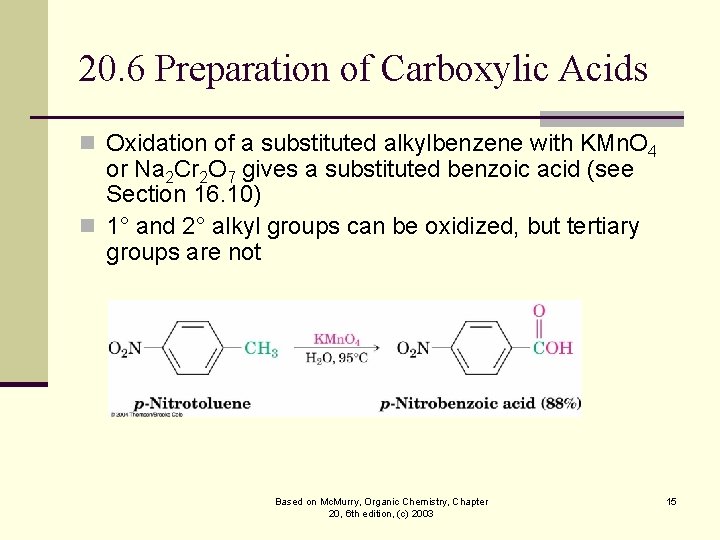 20. 6 Preparation of Carboxylic Acids n Oxidation of a substituted alkylbenzene with KMn.