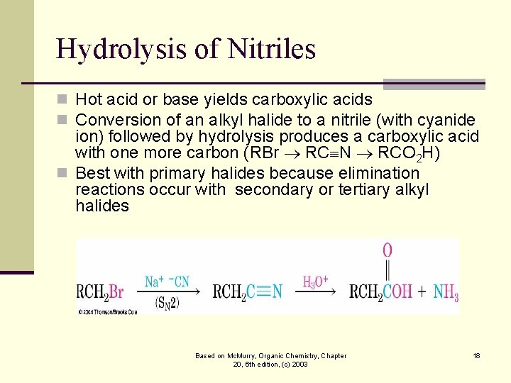 Hydrolysis of Nitriles n Hot acid or base yields carboxylic acids n Conversion of