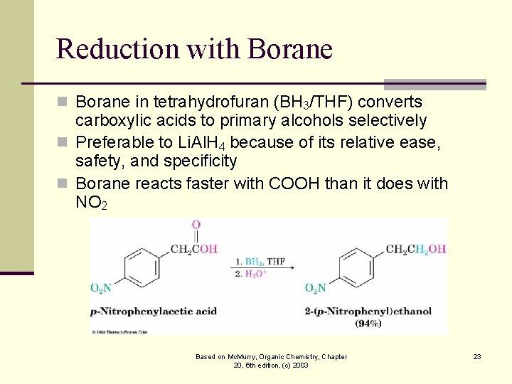 Reduction with Borane n Borane in tetrahydrofuran (BH 3/THF) converts carboxylic acids to primary