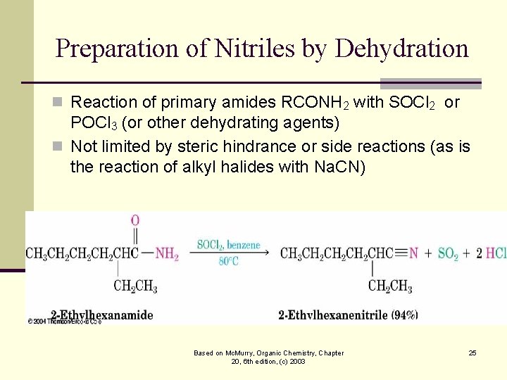 Preparation of Nitriles by Dehydration n Reaction of primary amides RCONH 2 with SOCl