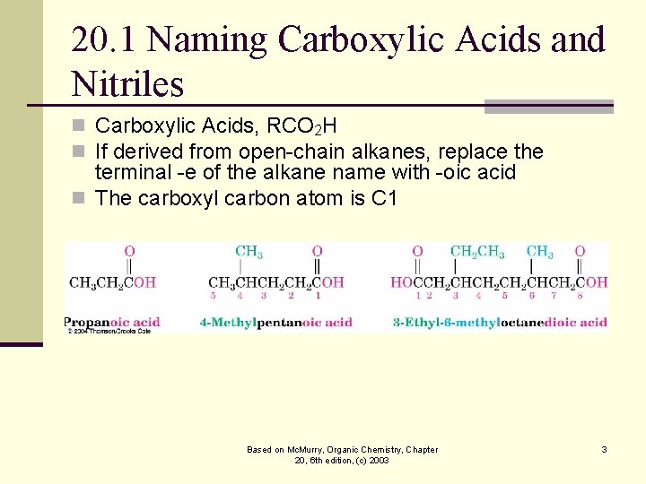 20. 1 Naming Carboxylic Acids and Nitriles n Carboxylic Acids, RCO 2 H n