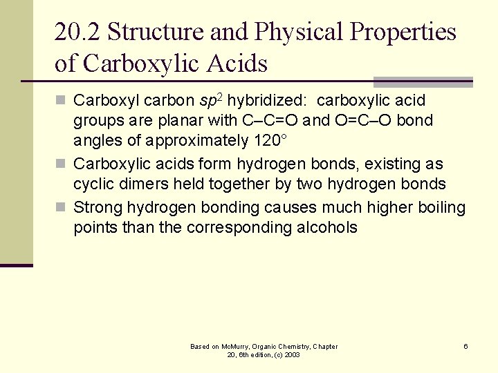 20. 2 Structure and Physical Properties of Carboxylic Acids n Carboxyl carbon sp 2
