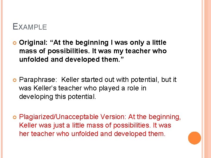 EXAMPLE Original: “At the beginning I was only a little mass of possibilities. It