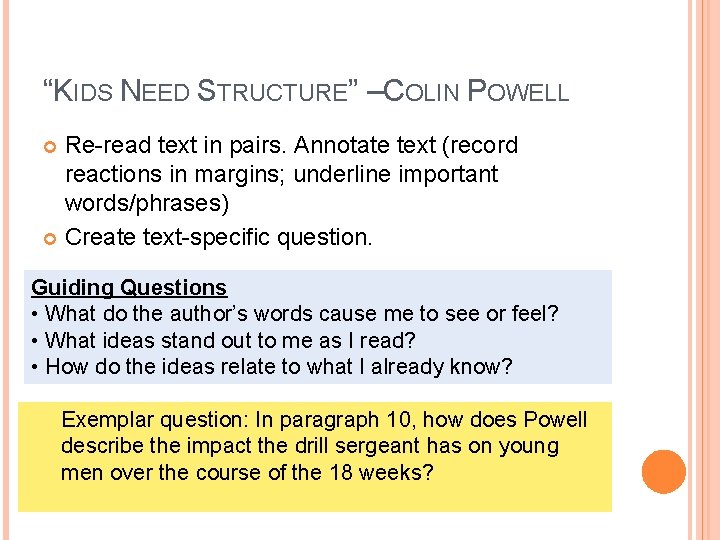 “KIDS NEED STRUCTURE” – COLIN POWELL Re-read text in pairs. Annotate text (record reactions
