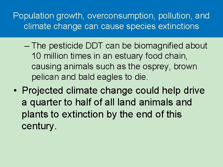 Population growth, overconsumption, pollution, and climate change can cause species extinctions – The pesticide