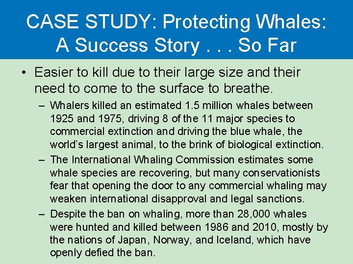 CASE STUDY: Protecting Whales: A Success Story. . . So Far • Easier to