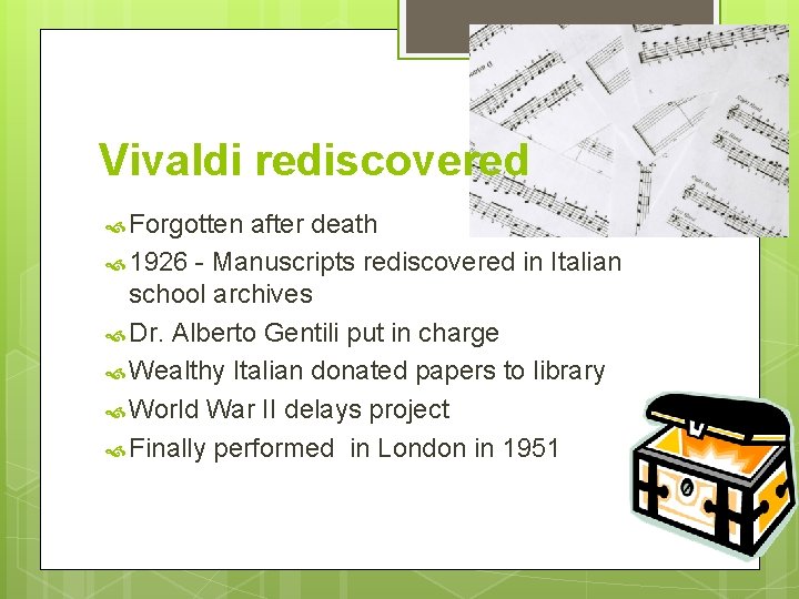 Vivaldi rediscovered Forgotten after death 1926 - Manuscripts rediscovered in Italian school archives Dr.