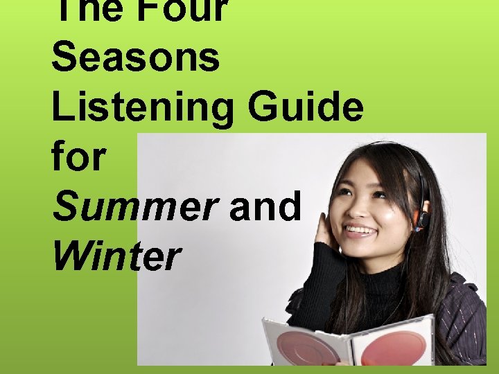 The Four Seasons Listening Guide for Summer and Winter 