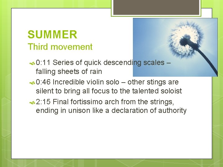 SUMMER Third movement 0: 11 Series of quick descending scales – falling sheets of