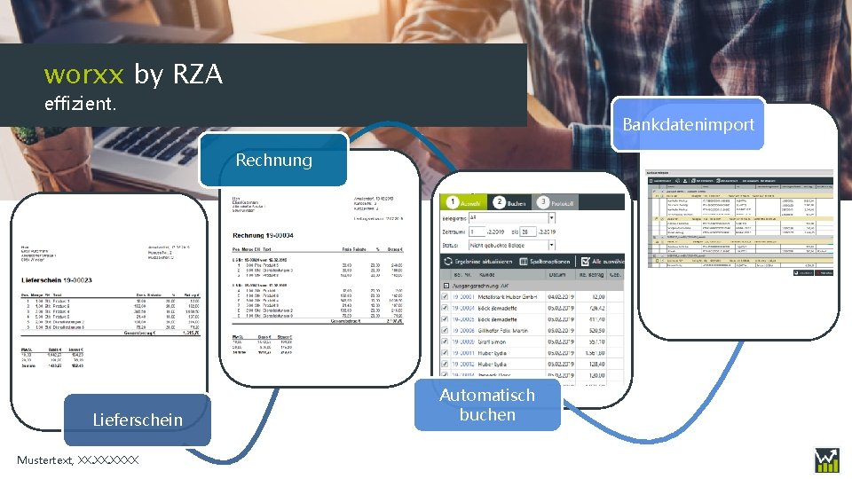worxx by RZA effizient. Bankdatenimport Rechnung Lieferschein Mustertext, XX. XXXX Automatisch buchen 