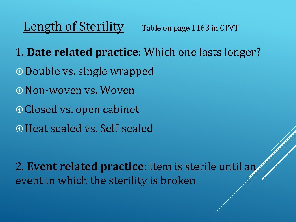 Length of Sterility Table on page 1163 in CTVT 1. Date related practice: Which