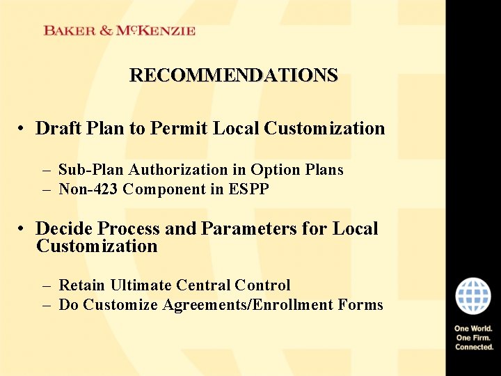 RECOMMENDATIONS • Draft Plan to Permit Local Customization – Sub-Plan Authorization in Option Plans