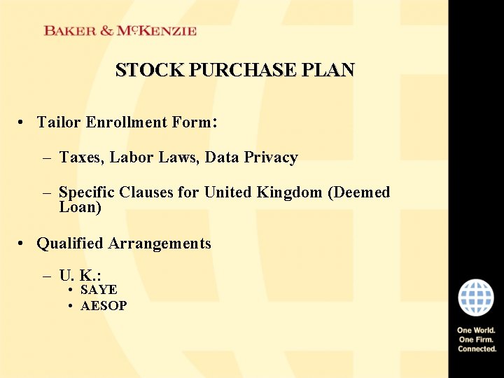 STOCK PURCHASE PLAN • Tailor Enrollment Form: – Taxes, Labor Laws, Data Privacy –