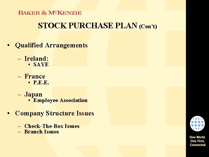 STOCK PURCHASE PLAN (Con’t) • Qualified Arrangements – Ireland: • SAYE – France •