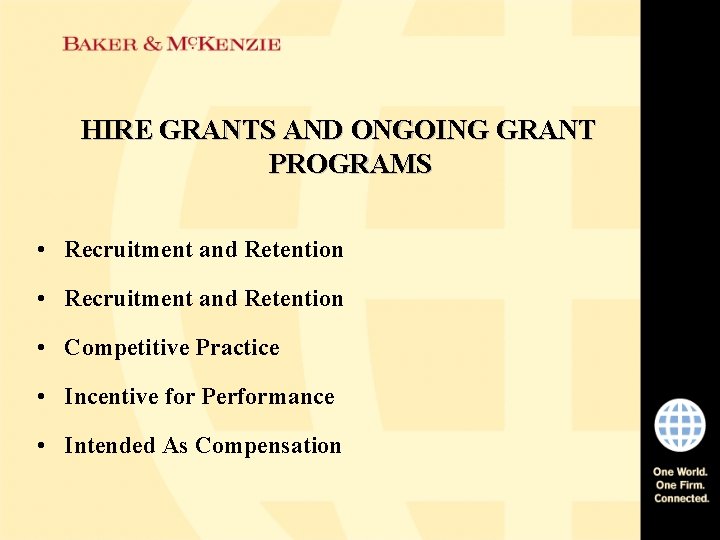 HIRE GRANTS AND ONGOING GRANT PROGRAMS • Recruitment and Retention • Competitive Practice •