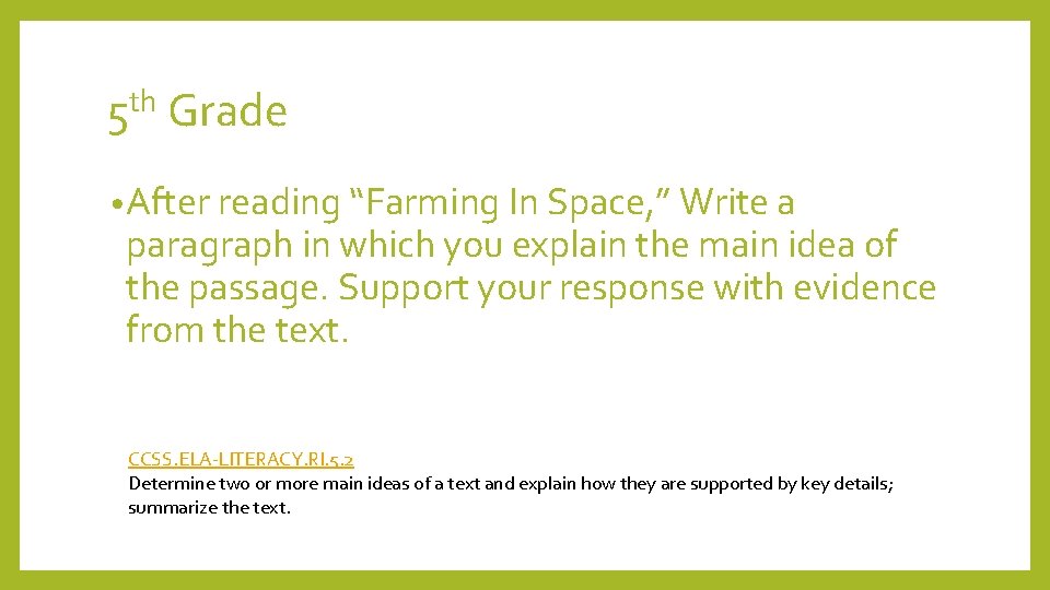 5 th Grade • After reading “Farming In Space, ” Write a paragraph in